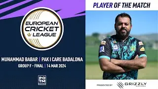 POTM: M.Babar - PIC vs DST | Group F, Final | European Cricket League 2024 |14 March 2024| ECL24.084