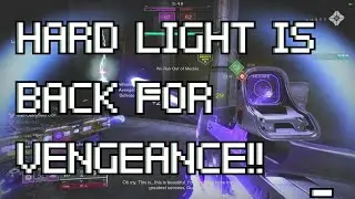 Destiny 2 | Hard Light is back for VENGEANCE!!