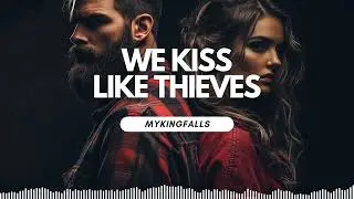 We Kiss Like Thieves - MyKingFalls (AI Music - Folk/Bluegrass/Alternative Rock/Indy Rock)