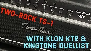 Two Rock TS1 Jam with pedals (Klon KTR and KingTone Duellist)