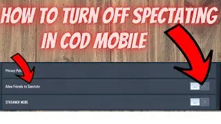 How to turn off spectating in cod mobile
