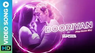 Dooriyan (Slap-House Mix) By DJ A.Sen | Mohit Chauhan | Pritam | Love Aaj Kal | #ErosNowMusic