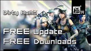 Dirty Bomb: Free Update, Free Downloads!