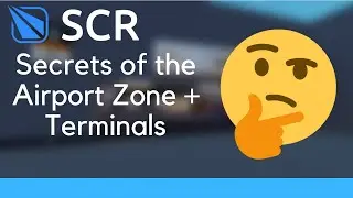 Secrets of the Airport Branch + Terminals (SCR) (Roblox)