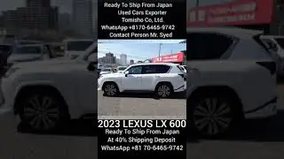 2023 lexus 600 Ready To Ship WhatsApp : +81 70-6465-9742 Contact Mr. Syed Location  Japan