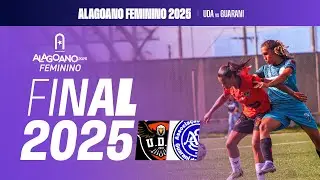 UDA x GUARANI DE PARIPUERIA I ALAGOANO FEMININO - FINAL |  AO VIVO