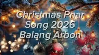 CHRISTMAS PNAR SONG 2026🎄🎄🌲BALANG SHNONG ARBON 🎄🎄🎄🌲 @BashidaMisari ft @KoliusMyrten 