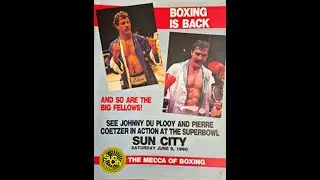Full Preview of Pierre Coetzer - Johnny Du Plooy. Interviews/Opinions/Previous Fights. 1990.