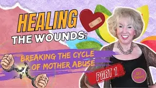 Heal Mother Abuse/Damage  (An EFT Workshop) Pt 1