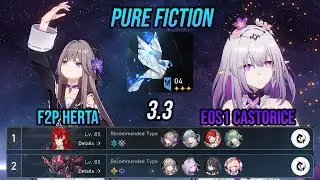 NEW Pure Fiction 4 v3.3! F2P Herta Hypercarry DPS & E0S1 Castorice DPS - Honkai Star Rail