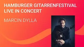 Hamburger Gitarrenfestival live: Marcin Dylla