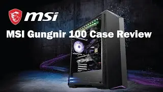MSI Gungnir 100 RGB Unboxing , Useless case review