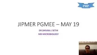 JIPMER May 2019 PGMEE (Microbiology) - Dr Shivika