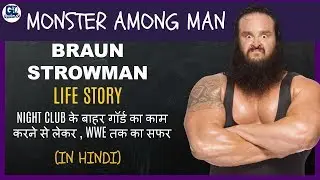 Braun Strowman (Monster) Biography in Hindi | Life Story | Success Story | WWE Biography