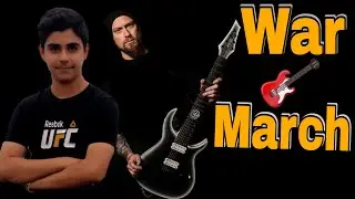 Andy James - War March (Cover guitar electric) 🎸❤🔥