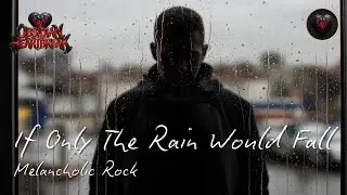 If Only The Rain Would Fall - Obsidian Heartbreak - Melancholic Rock