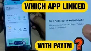 How To Check Which Third party Application Linked With Your Paytm Wallet