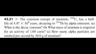 Распространенный изотоп урана U имеет период полураспада 4,47 10 лет и распадается до Th посредст...