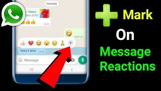 ➕ Plus Mark On WhatsApp Message Reactions | WhatsApp Message Reactions Update | WhatsApp New Update