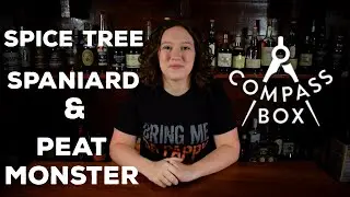 Compass Box Rundown - Spice Tree, Peat Monster & Story of the Spaniard