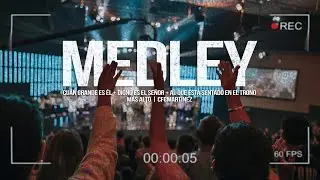 MEDLEY Cuán grande es él + Digno es el Señor + Al que está sentado en el trono  | CFC Martínez