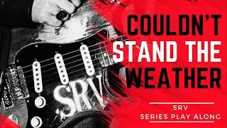 Stevie Ray Vaughan - Couldn't Stand the Weather (Guitar Play Along with Tabs)