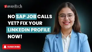 No SAP Job Calls Yet? Fix Your LinkedIn Profile NOW! | ZaranTech