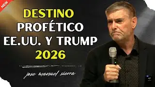 Dios predijo: El destino de Trump y Estados Unidos para 2026 - Pastor Jos&eacute; Manuel Sierra