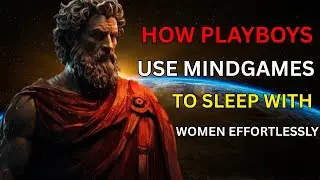 How Playboys Use Mind Games to Sleep With Women Effortlessly