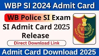 WB SI Admit Card 2025 Download ||  West Bengal Police SI Admit 2025 || WB SI Admit Card 2025 Release
