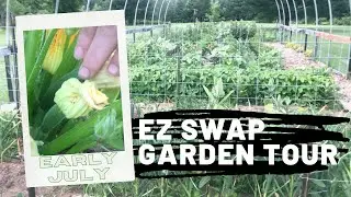 EZ Swap Homestead Garden Tour ~ Early July