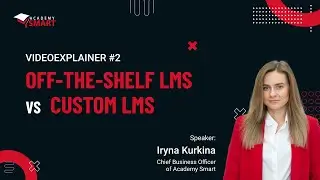 Video Explainer #2: Off-the-Shelf LMS vs Custom-made LMS