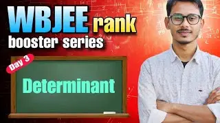 WBJEE Math Class 3 by Imrul Kayesh Sir | Determinant Theory and Important Sums | Rank Booster Series