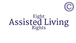 Eight Assisted Living Resident Rights