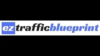 EZ Traffic Blueprint Review
