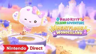Hello Kitty Island Adventure &ndash; Wheatflour Wonderland DLC Reveal &ndash; Nintendo Switch