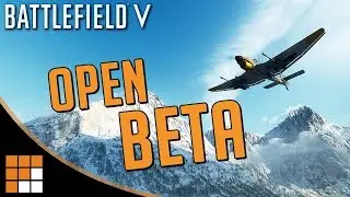 Battlefield V: OPEN BETA Window ANNOUNCED! + Player Feedback Changes