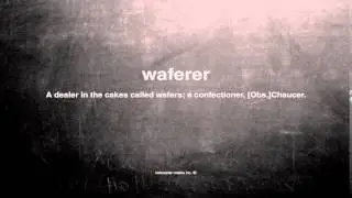 What does waferer mean