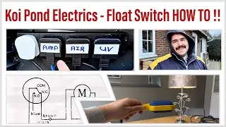 Float Switch & pond electrics HOW TO !!