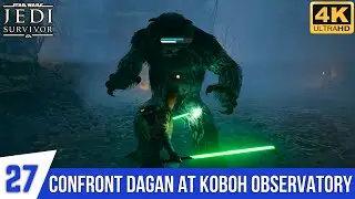 STAR WARS JEDI SURVIVOR Gameplay Part 27 - Confront Dagan at Koboh Observatory | Mountain Ascent