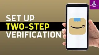 How to Set Up Two-Step Verification for Amazon Using Authenticator App (2024)