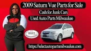 2009 Saturn Vue Parts for Sale | Cash for Junk Cars | Used Auto Parts Milwaukee