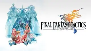 Final Fantasy Tactics Advance | Hot Awakening