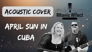 April Sun in Cuba - Cover by Altonic Affect | Dragon