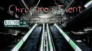 CHRISTMAS EVENT IS HERE! Injection &pi;23 'No Name, No Number'