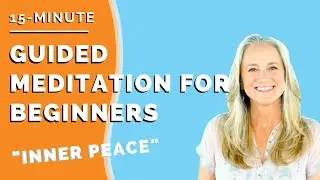15 Minute Guided Meditation for Beginners | &ldquo;Inner Peace&rdquo; | [14 of 20]