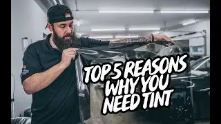 5 Reasons You Should Have Tint On Your Vehicle