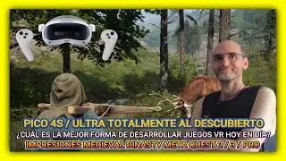PICO 4 ULTRA DESVELADO / CREANDO JUEGOS VR / MEDIEVAL DINASTY QUEST 2 / 3 / PRO