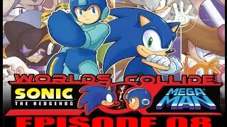 Sonic/Mega Man: When Worlds Collide - Episode 08