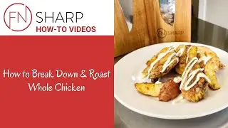 How to Break Down & Roast a Chicken | F.N. Sharp How-To Videos